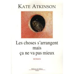 19 Les choses s'arrangent mais ça ne va pas mieux Kate Atkinson