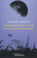 56 Aphorismes sous la lune Sylvain Tesson