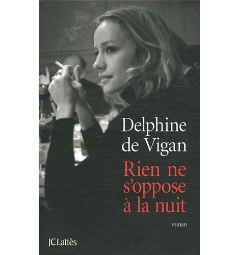 74 Rien ne s'oppose à la nuit Delphine de Vigan