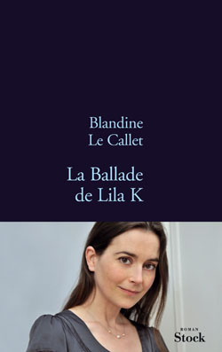 76 La Ballade de Lila K Blandine Le Callet