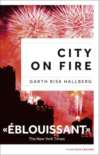 95 City on fire Garth Tisk Hallberg