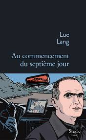 101 Au commencement du 7é jour Luc Lang