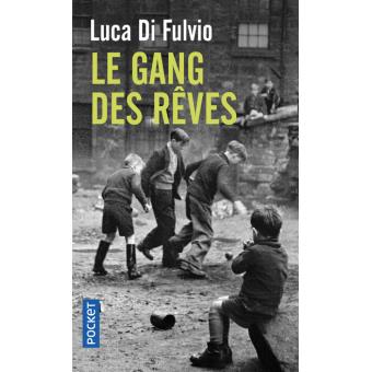 103 Le gang des rêves Luca Di Fulvio